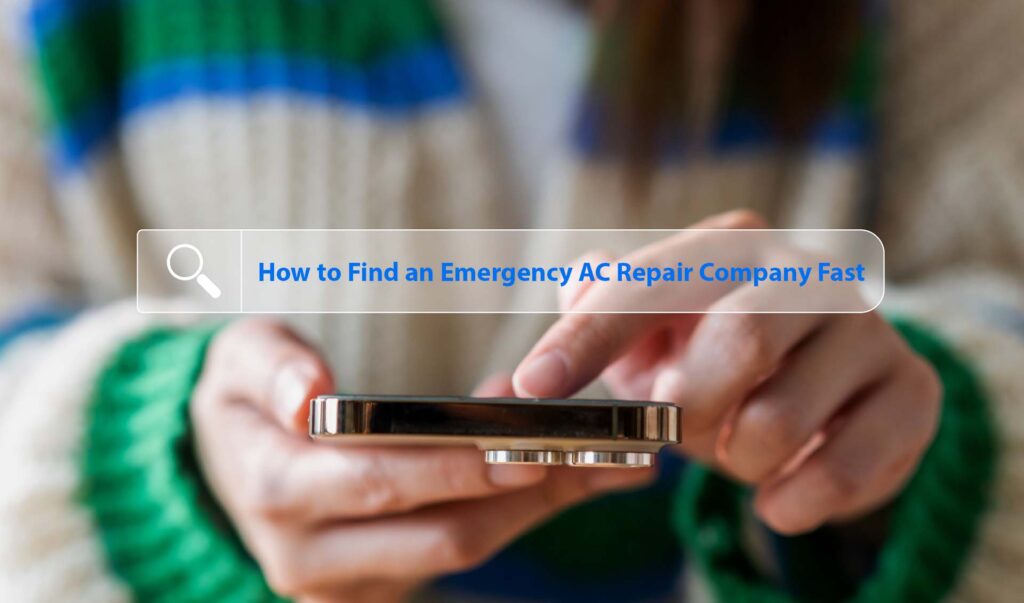 A picture of a person in a sweater, holding a phone, searching "How to find an Emergency AC repair company fast".